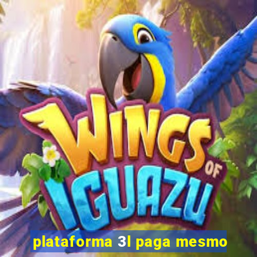 plataforma 3l paga mesmo